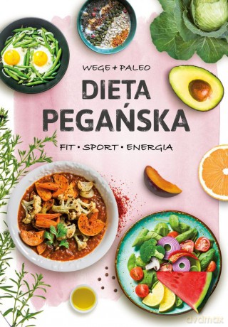 Dieta pegańska - Marzena Pałasz [KSIĄŻKA]
