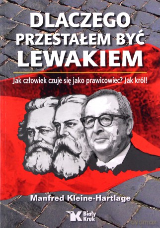 Dlaczego przestałem być lewakiem - Manfred Kleine-Hartlage [KSIĄŻKA]