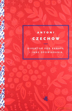 Dyrektor pod kanapą i inne opowiadania - Antoni Czechow [KSIĄŻKA]