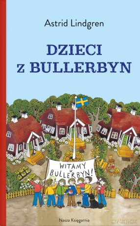 Dzieci z Bullerbyn - Astrid Lindgren [KSIĄŻKA]