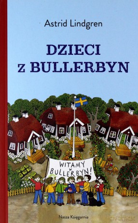 Dzieci z Bullerbyn - Astrid Lindgren [KSIĄŻKA]