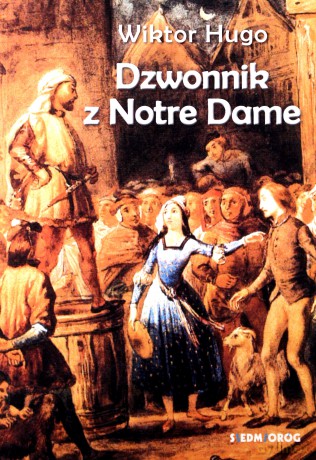 Dzwonnik z Notre Dame - Victor Hugo [KSIĄŻKA]