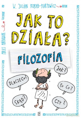 Filozofia. Jak to działa - W. Julian Korab-Karpowicz [KSIĄŻKA]