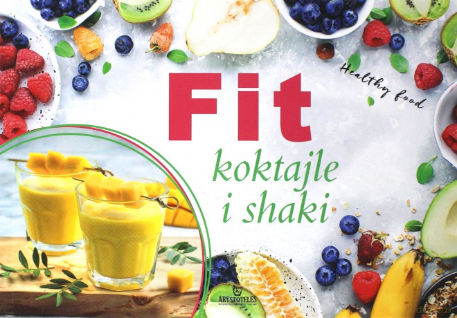 Fit koktajle i shaki [KSIĄŻKA]