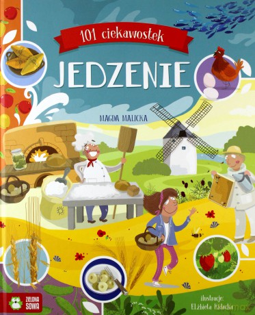 Jedzenie. 101 ciekawostek - Magda Malicka [KSIĄŻKA]