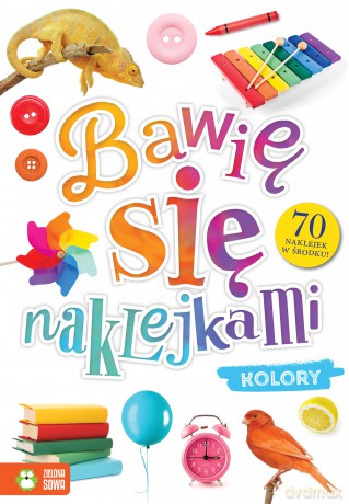 Kolory. Bawię się naklejkami [KSIĄŻKA]