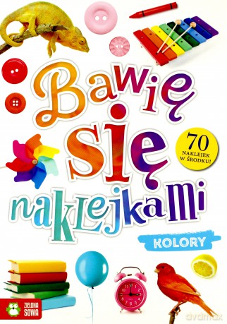 Kolory. Bawię się naklejkami [KSIĄŻKA]