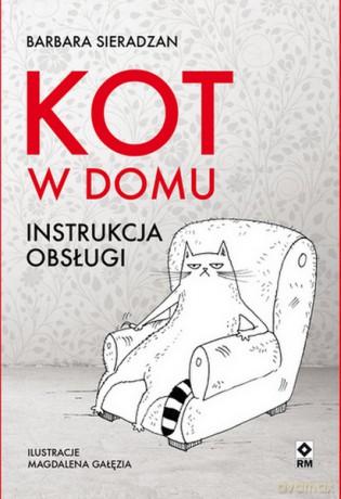 Kot w domu. Instrukcja obsługi - Barbara Sieradzan [KSIĄŻKA]