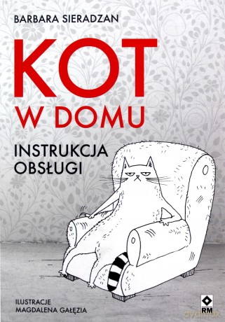 Kot w domu. Instrukcja obsługi - Barbara Sieradzan [KSIĄŻKA]
