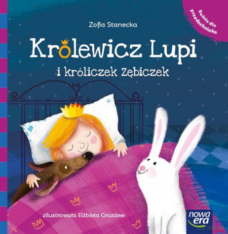 Królewicz Lupi i króliczek Zębiczek. Baśnie dla przedszkolaka - Zofia Stanecka [KSIĄŻKA]