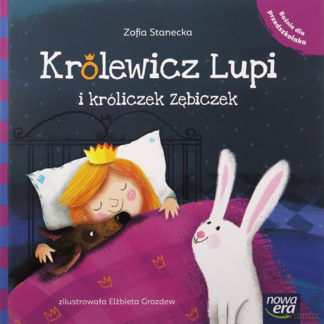 Królewicz Lupi i króliczek Zębiczek. Baśnie dla przedszkolaka - Zofia Stanecka [KSIĄŻKA]