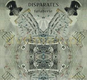 Disparates: Fafaberie (digipack) [CD]