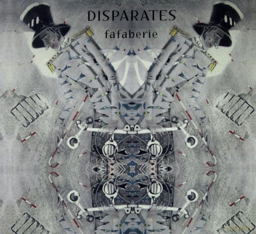 Disparates: Fafaberie (digipack) [CD]