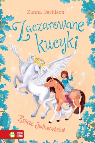 Książę jednorożców. Zaczarowane kucyki (Tom 5) - Zanna Davidson [KSIĄŻKA]