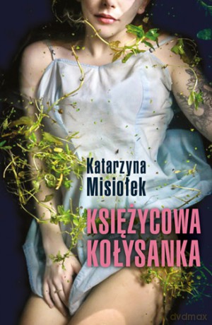 Księżycowa kołysanka - Katarzyna Misiołek [KSIĄŻKA]