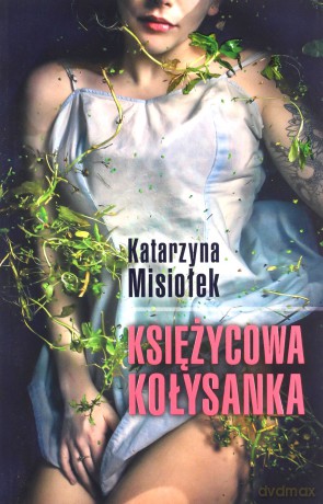 Księżycowa kołysanka - Katarzyna Misiołek [KSIĄŻKA]