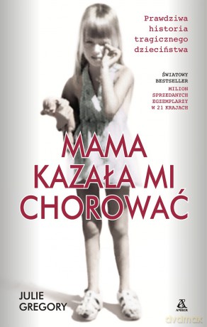 Mama kazała mi chorować - Julie Gregory [KSIĄŻKA]