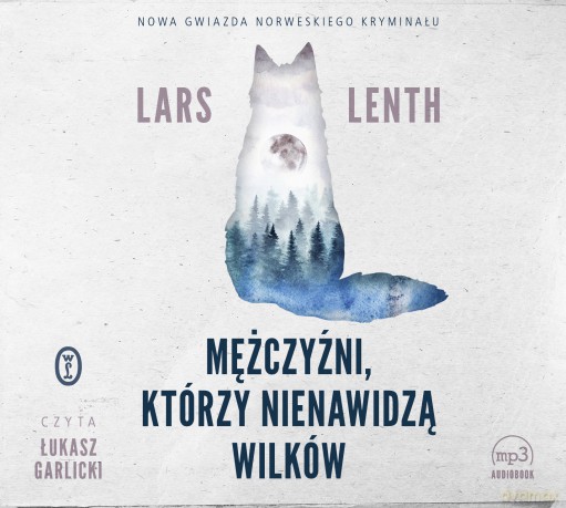 Mężczyźni którzy nienawidzą wilków - Lars Lenth [AUDIOBOOK]