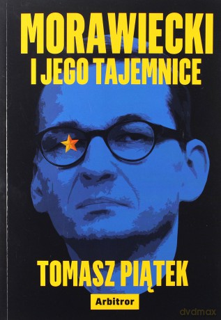 Morawiecki i jego tajemnice - Tomasz Piątek [KSIĄŻKA]