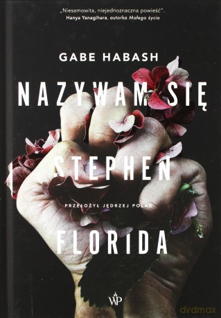 Nazywam się Stephen Florida - Gabe Habash [KSIĄŻKA]
