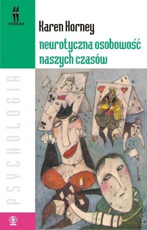Neurotyczna osobowość naszych czasów - Karen Horney [KSIĄŻKA]