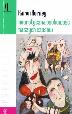 Neurotyczna osobowość naszych czasów - Karen Horney [KSIĄŻKA]
