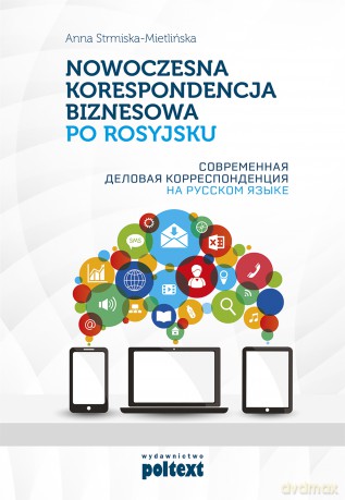 Nowoczesna korespondencja biznesowa po rosyjsku - Anna Strmiska-Mietlińska [KSIĄŻKA]