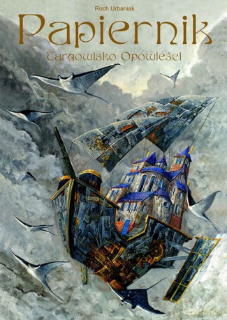 Papiernik. Targowisko opowieści - Roch Urbaniak [KSIĄŻKA]