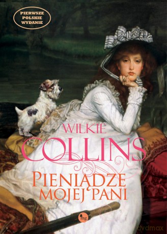 Pieniądze mojej pani - Wilkie Collins [KSIĄŻKA]
