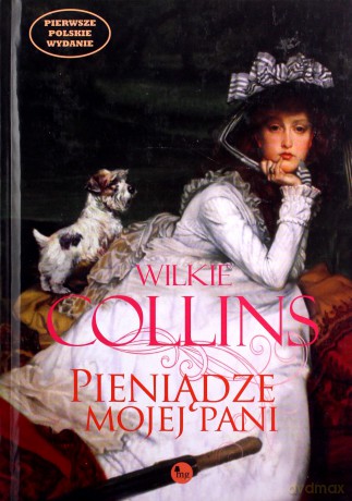 Pieniądze mojej pani - Wilkie Collins [KSIĄŻKA]