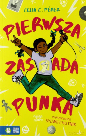 Pierwsza zasada punka - Celia C. Perez [KSIĄŻKA]