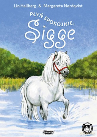 Płyń spokojnie Sigge - Lin Hallberg [KSIĄŻKA]