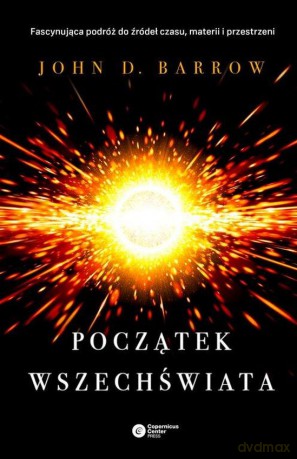Początek wszechświata - John D. Barrow [KSIĄŻKA]