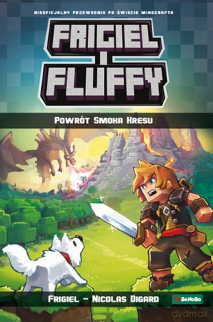 Powrót Smoka Kresu. Frigiel i Fluffy (Tom 1) - Nicolas Digard [KSIĄŻKA]