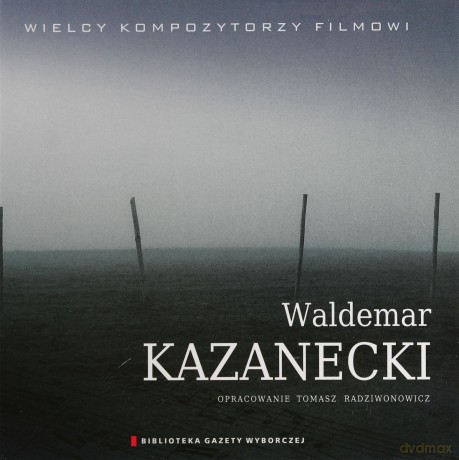 Wielcy Kompozytorzy Filmowi 03: Waldemar Kazanecki (digibook) [CD]