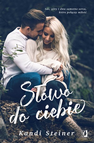 Słowo do ciebie - Kandi Steiner [KSIĄŻKA]