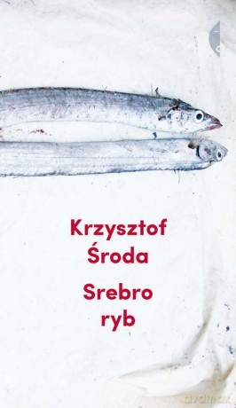 Srebro ryb - Krzysztof Środa [KSIĄŻKA]
