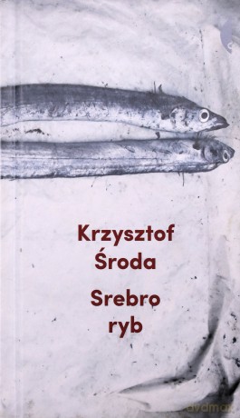 Srebro ryb - Krzysztof Środa [KSIĄŻKA]