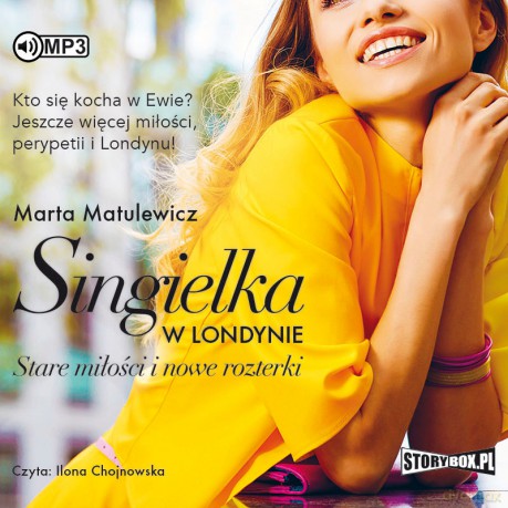 Stare miłości i nowe rozterki. Singielka w Londynie (Tom 2) - Marta Matulewicz [AUDIOBOOK]