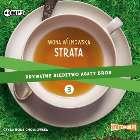 Strata. Prywatne śledztwo Agaty Brok (Tom 3) - Iwona Wilmowska [AUDIOBOOK]