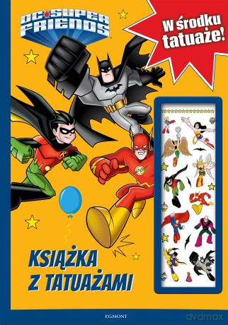 Super przyjaciele DC. Książka z tatuażami [KSIĄŻKA]