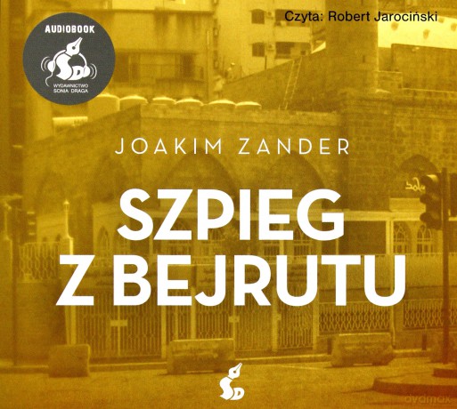 Szpieg z Bejrutu - Joakim Zander [AUDIOBOOK]