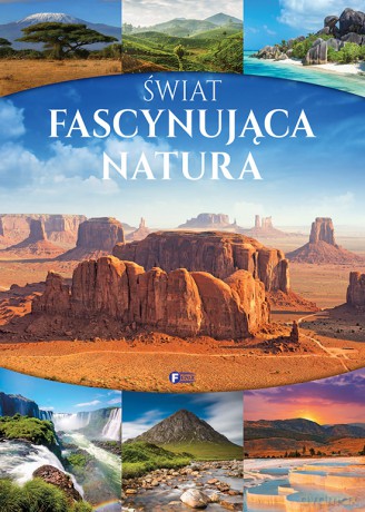 Świat. Fascynująca natura [KSIĄŻKA]