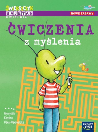 Świerszczyk Bajetan uwielbia ćwiczenia z myślenia - Karolina Haka-Makowiecka [KSIĄŻKA]