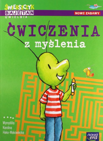 Świerszczyk Bajetan uwielbia ćwiczenia z myślenia - Karolina Haka-Makowiecka [KSIĄŻKA]