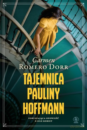 Tajemnica Pauliny Hoffmann - Carmen Romero Dorr [KSIĄŻKA]