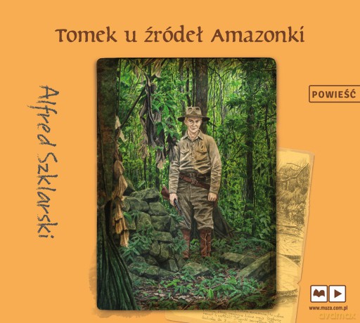 Tomek u źródeł Amazonki. Przygody Tomka Wilmowskiego - Alfred Szklarski [AUDIOBOOK]