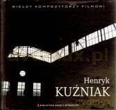 Wielcy Kompozytorzy Filmowi 07: Henryk Kuźniak (booklet) [CD]