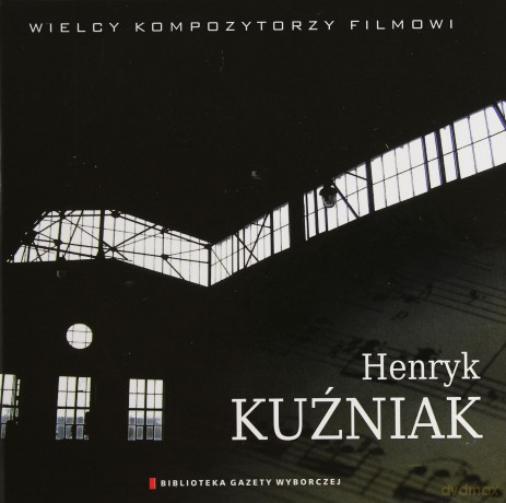 Wielcy Kompozytorzy Filmowi 07: Henryk Kuźniak (booklet) [CD]