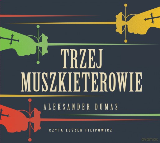 Trzej muszkieterowie - Aleksander Dumas [AUDIOBOOK]